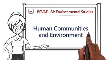 Human Communities and Environment | BEVAE-181: Environmental Studies | IGNOU | Gyaniversity