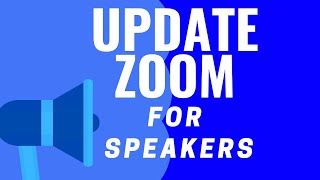 How to Update to Zoom version 5.2.0 ( great features for speakers )