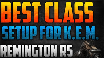 Class Setup: Best Remington R5 Class For K.E.M. Strikes! (COD GHOSTS)