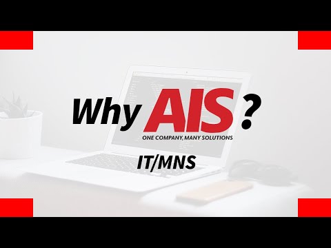 Why AIS? (IT/MNS)