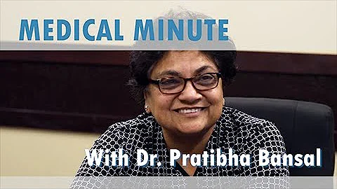 Medical Minute with Dr Pratibha Bansal