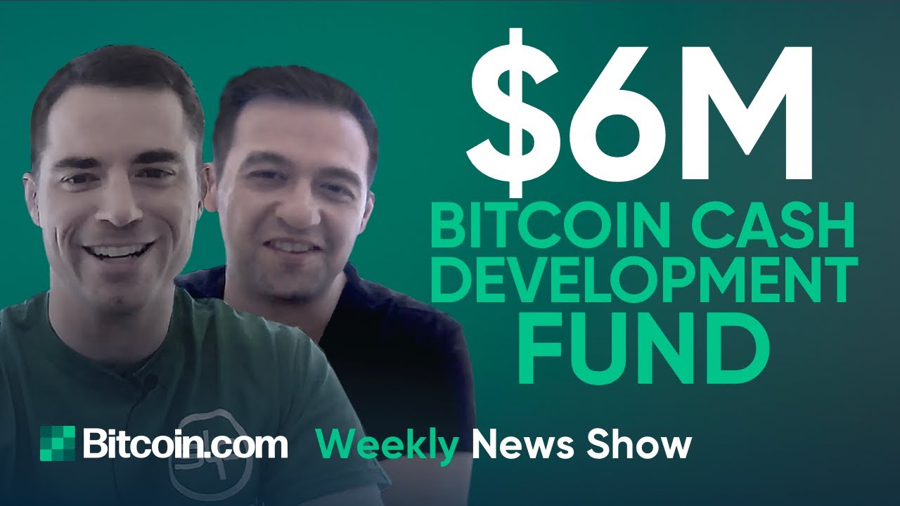 Why the $6M Development Fund For Bitcoin Cash Will Be Paid by BTC Miners  and other BCH News!