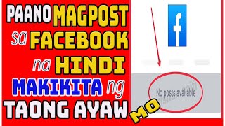 PAANO MAGPOST SA FACEBOOK NA HINDI MAKIKITA NG TAONG AYAW MO