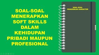 Soal ujian formatif, Topik: Menerapkan softskills dalam kehidupan pribadi maupun profesional screenshot 5