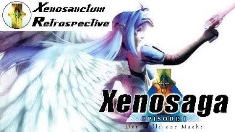 Xenosaga Episode I (Xeno Retrospective)