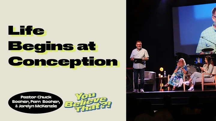 Life Begins at Conception | Chuck Booher