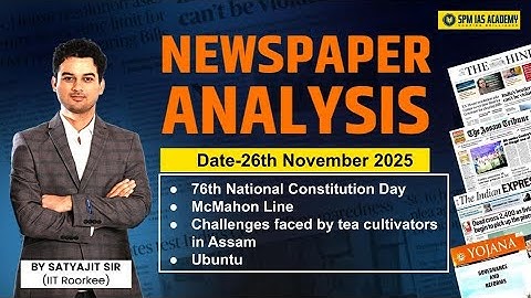 Newspaper Analysis for UPSC and APSC |26th November 2025 | APSC and UPSC Exam Preparation | SPM IAS