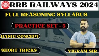 REASONING BY VIKRAM SIR | PRACTICE SET - 5 | RRB NTPC | RRB TECH | RRB RPF |  RRB GROUP D