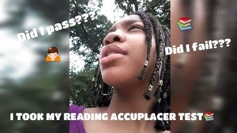 I TOOK MY READING ACCUPLACER TEST TODAY VLOG!