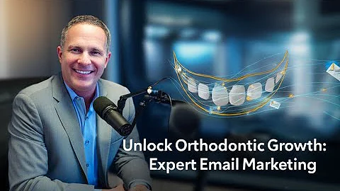 Unlock Orthodontic Growth Expert Email Marketing