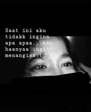 Story wa cewek nangis | Story wa cewek galau | Story wa kekinian