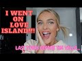 I WENT ON LOVE ISLAND... LAST 24 HOURS BEFORE THE VILLA!!!