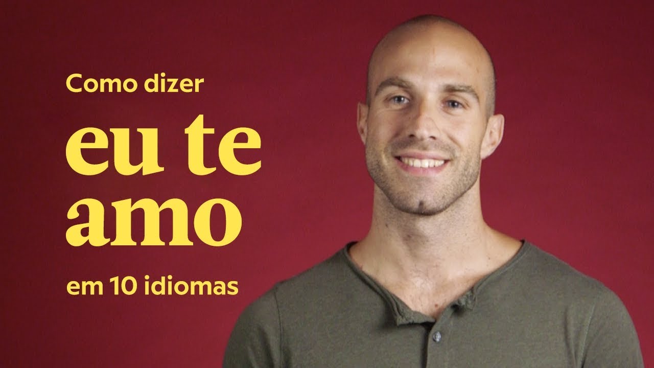 COMO DIZER EU TE AMO EM 10 IDIOMAS | BABBEL