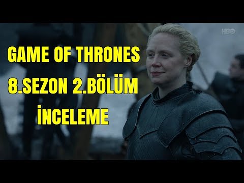 Game Of Thrones 8.Sezon 2.Bölüm İnceleme // Teoriler ve Detaylar