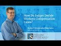 How Do Judges Decide Workers' Compensation Cases?