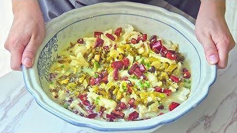 Suan Cai Yu, Sichuan Sour and Spicy Poached Fish Soup with Pickled Greens (酸菜鱼)
