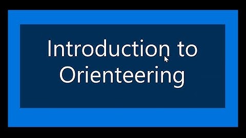Introduction To Orienteering