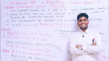 Modern Algebra || Ring Theory || Lecture-39 || Unique Factorisation Domain || By Mr. Parveen Kumar