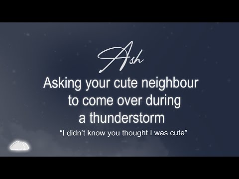 Asking your cute neighbor to come over ❤❤❤ | ASMR Boyfriend Roleplay (M4F) (Thunderstorm)
