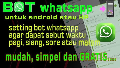 pesan WA automatis bisa ucapkan waktu dll 💥 bot whatsapp android #botwhatsap  #rifbans