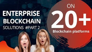 Enterprise Blockchain Solutions on Top 20 Blockchain Platforms | Bitdeal