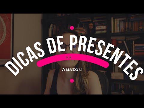 Dicas de presentes na Amazon! - Dicas de presentes na Amazon!