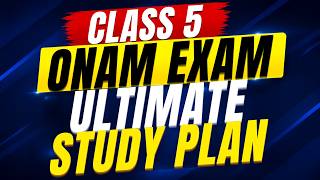 CLASS 5  ONAM EXAM ULTIMATE STUDY PLAN | EXAM WINNER