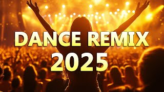 DANCE PARTY SONGS 2025 - Mashups & Remixes Of Popular Songs - DJ Remix Club Music Dance Mix 2024