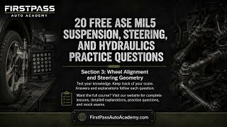 ASE MIL5 Practice Test | Part 3 - Wheel Alignment & Steering Geometry