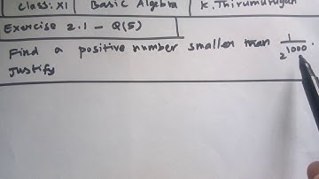 Class 11|Basic Algebra|EX 2.1-Qno:5|Find the positive number smaller than 1/(2^1000)|