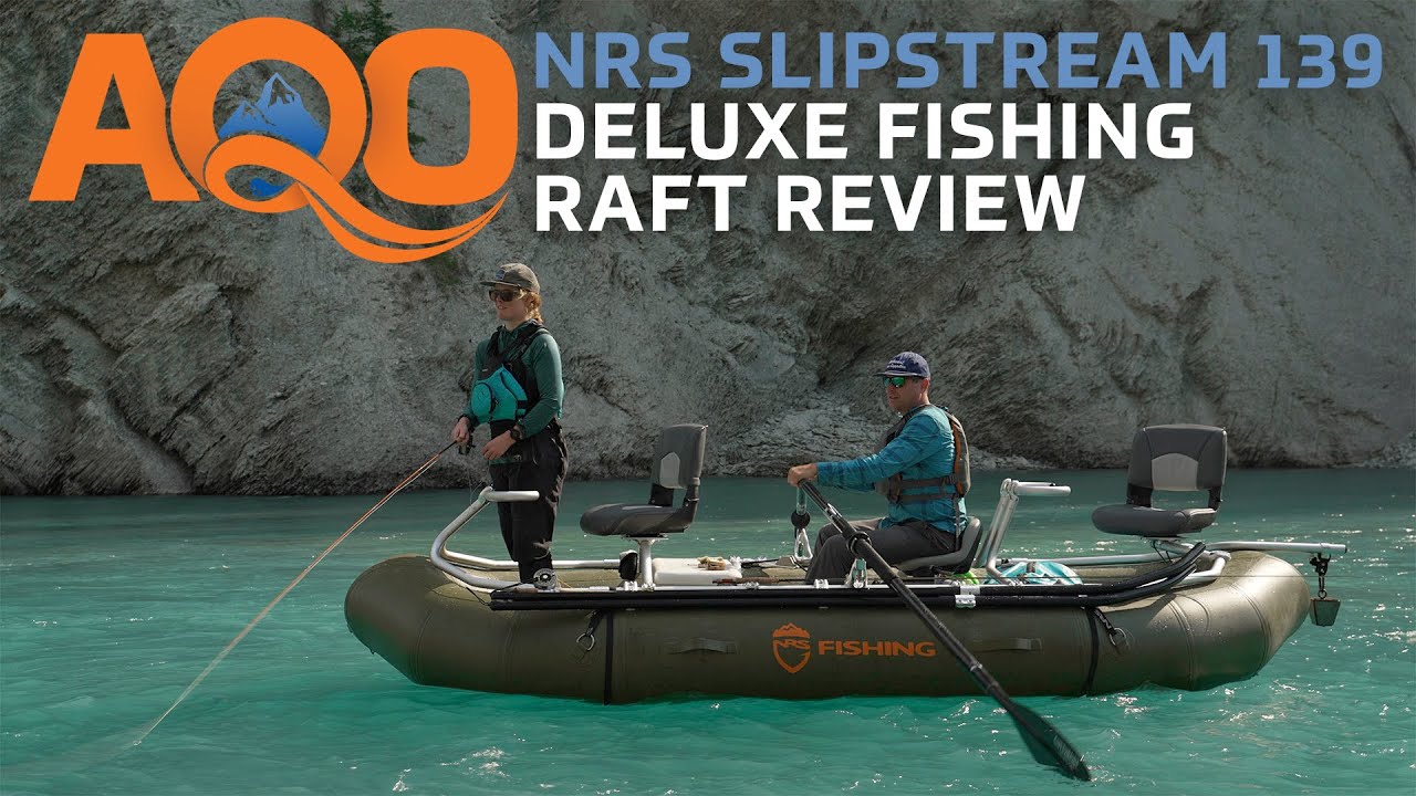 NRS Slipstream 139 Deluxe Raft Fishing Package Review - AQ Outdoors First  Thoughts Series 