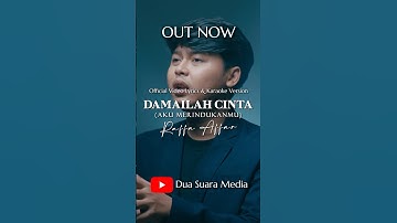 Out Now! Saksikan Video Lyrics "Raffa Affar - Damailah Cinta (Aku Merindukanmu)