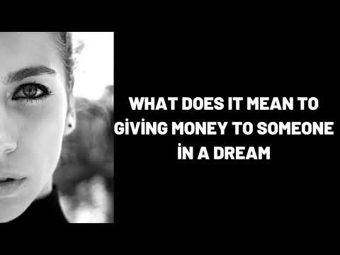 What Does It Mean To Giving Money to Someone in a Dream?