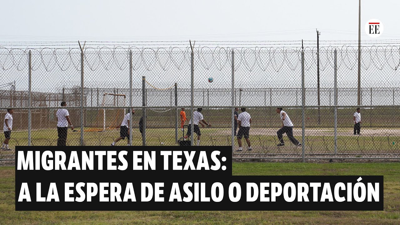 ¿Asilo o deportación? Migrantes esperan respuesta en centro de detención de Texas | El Espectador