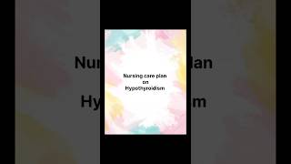 Nursing care plan on hypothyroidism ✨✌️
