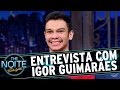 Entrevista com Igor Guimarães | The Noite (29/11/16)