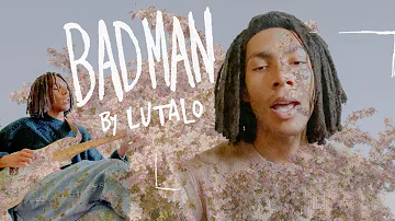 BAD MAN - LUTALO