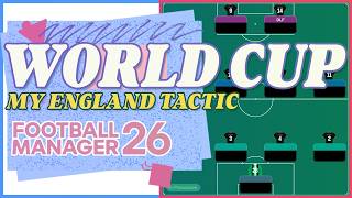 My England World Cup Tactic | FM26