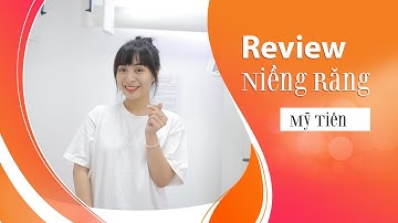 [Review niềng răng]: #236 Kết quả niềng răng của Mỹ Tiên