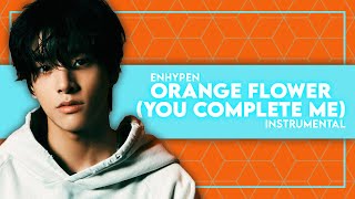 ENHYPEN - Orange Flower (You Complete Me) (Instrumental)