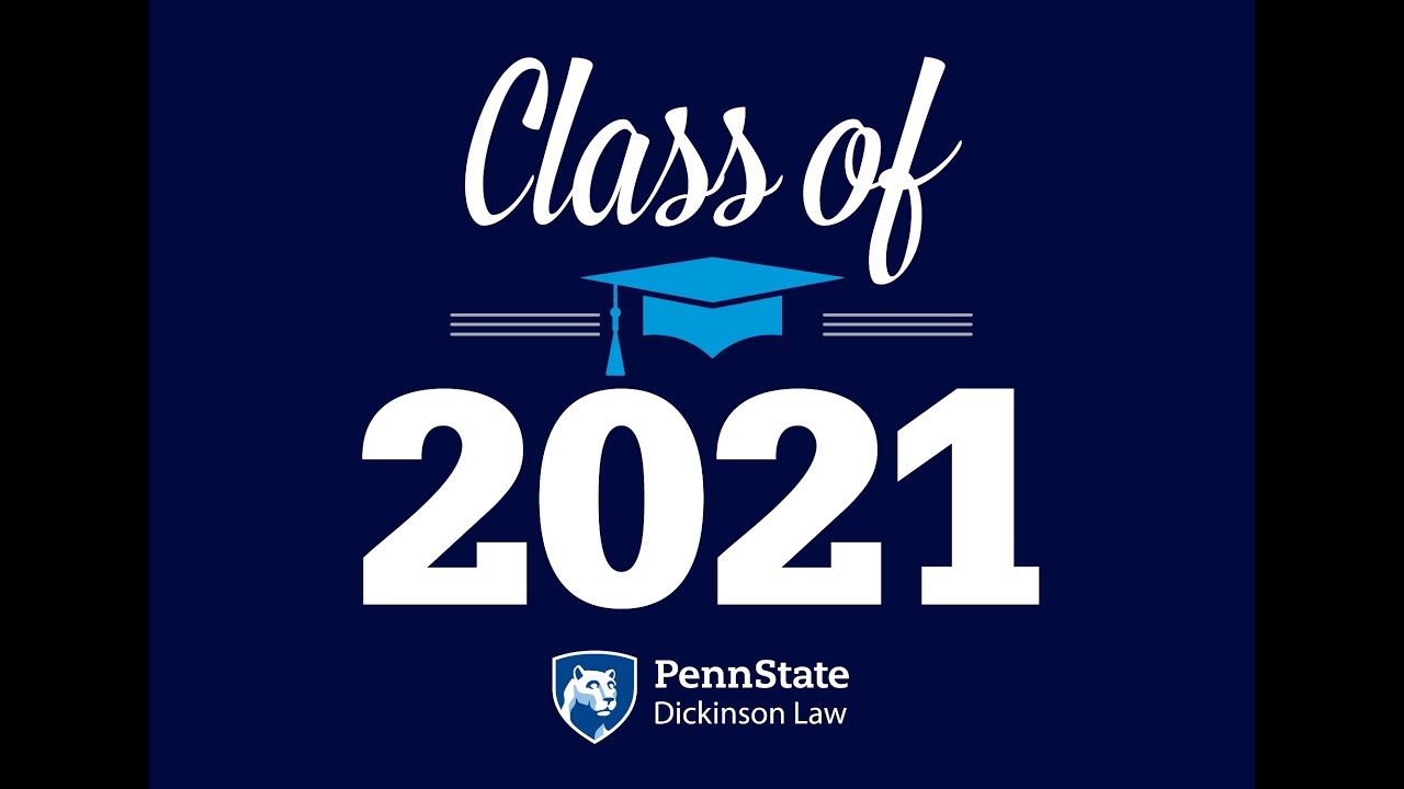 Penn State Dickinson Law Class Of 2021 Commencement Ceremony YouTube penn-state-dickinson-law-class-of-2021-commencement-ceremony-youtube