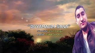 Doyamadım Sana / Elvin Azerigül