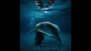 Bredia - Fallen Heroes Audio