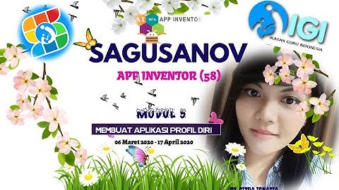 GURU harus Serbabisa, SAGUSANOV MIT APP INVENTOR MEMBUAT APLIKASI COMPANY PROFILE / PROFIL DIRI