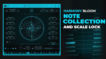 Harmony Bloom Essentials:  Note Collection and Scale Lock