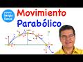 Movimiento Parabólico o de proyectiles - Projectile Motion