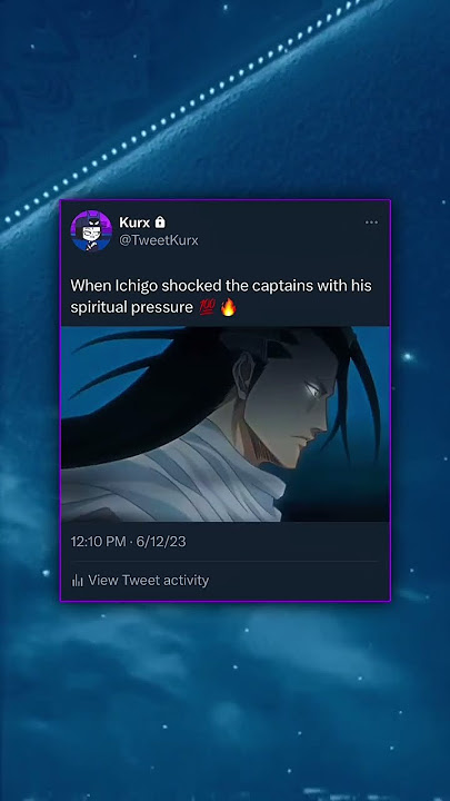 When Ichigo shocked the captains with his spiritual pressure 💯🔥