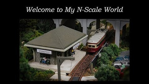 Welcome to My N-Scale World