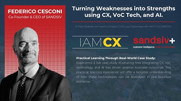Turning Weaknesses into Strengths using CX, VoC Tech, and AI. | Part 2