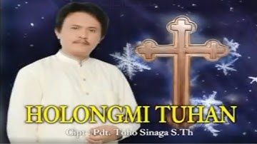 HOLONGMI TUHAN||Pdt.TOHO SINAGA S.Th.||LAGU ROHANI BATAK TERBARU